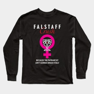 Crush the Patriarchy Long Sleeve T-Shirt